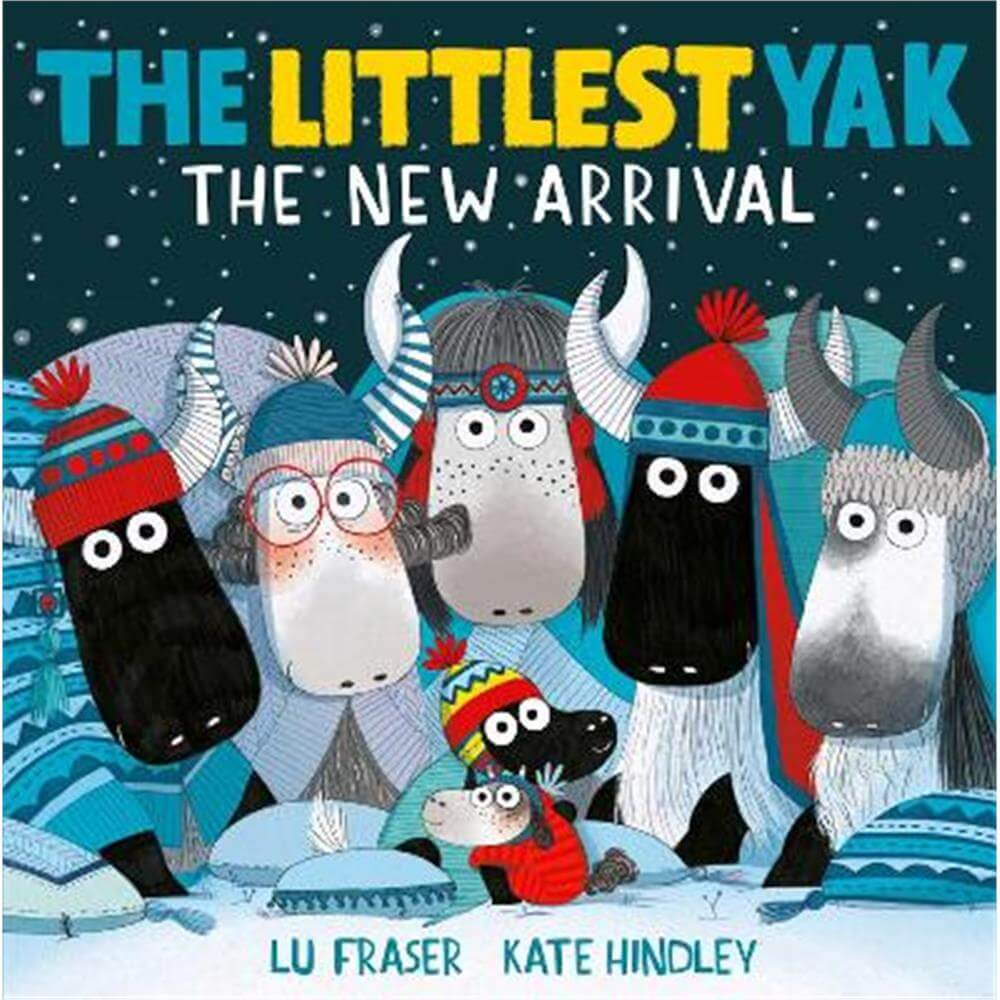 The Littlest Yak: The New Arrival (Paperback) - Lu Fraser